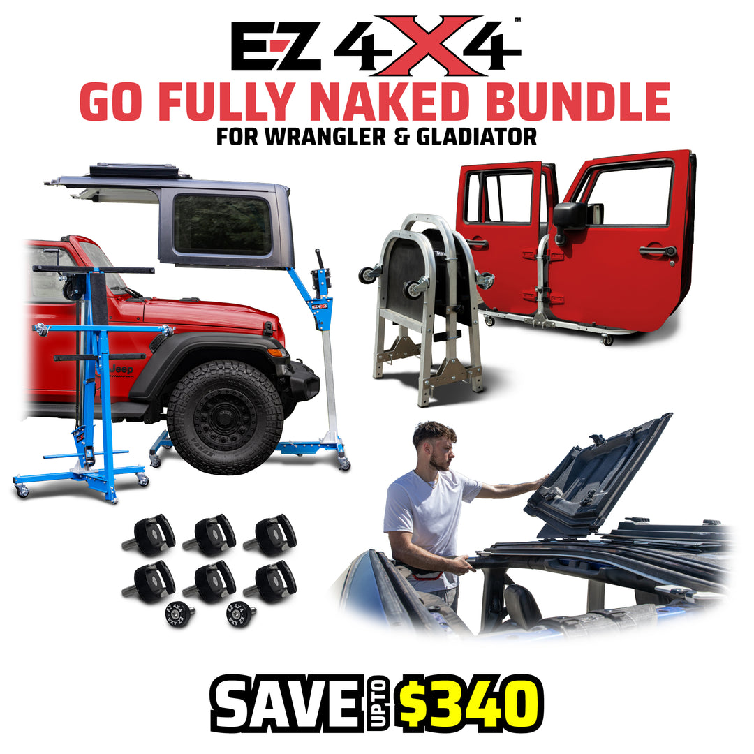 EZ4X4 “Go Fully Naked” Bundle graphic for the Jeep Wrangler and Gladiator, featuring the Hard Top Remover Lift, Door Cart, EZ FlipTop, and Quick Release Thumb Screws.