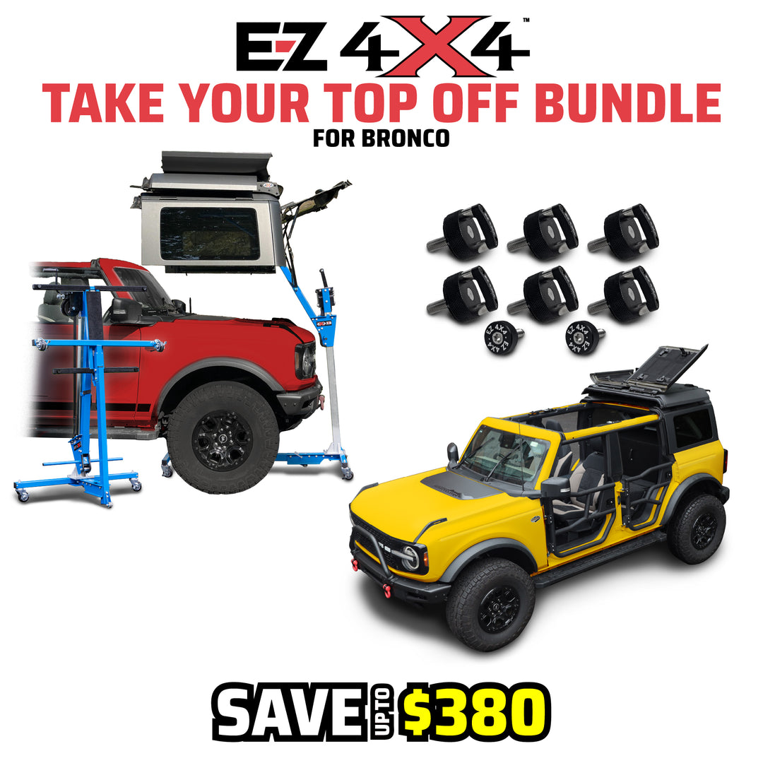 EZ4X4 “Take Your Top Off” Bundle graphic for the Ford Bronco featuring the Hard Top Lift Remover, EZ FlipTop, Middle Panel Roof Rack Holder, and Quick Release Thumb Screw Kit.