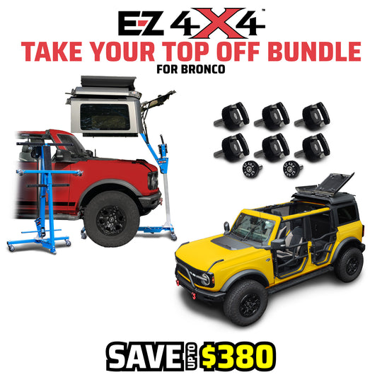 EZ4X4 “Take Your Top Off” Bundle graphic for the Ford Bronco featuring the Hard Top Lift Remover, EZ FlipTop, Middle Panel Roof Rack Holder, and Quick Release Thumb Screw Kit.